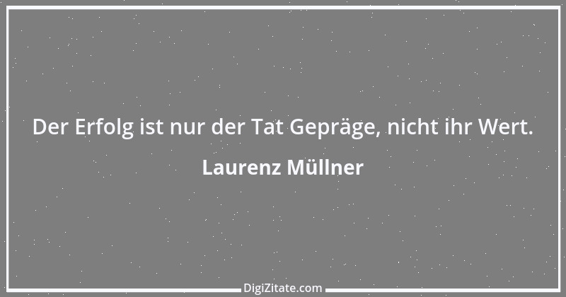 Zitat von Laurenz Müllner 1