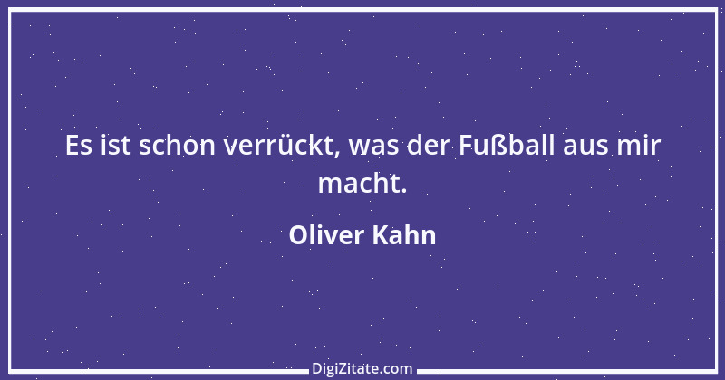 Zitat von Oliver Kahn 31