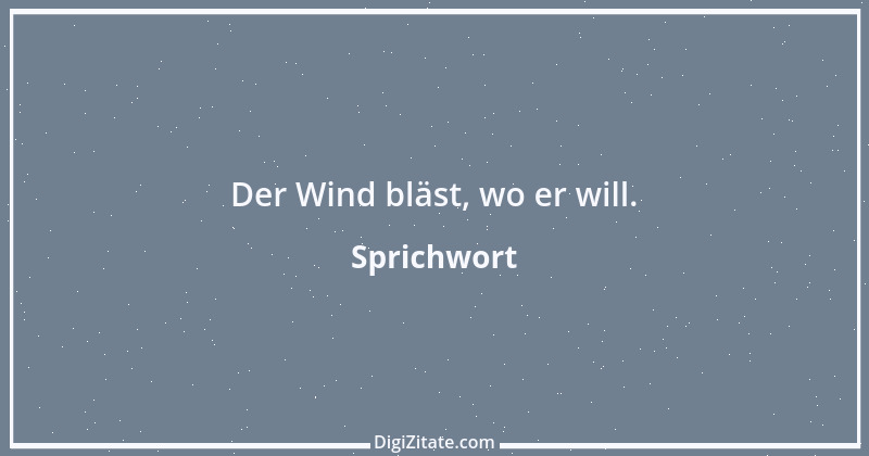 Zitat von Sprichwort 8635