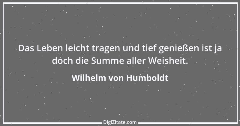 Zitat von Wilhelm von Humboldt 193