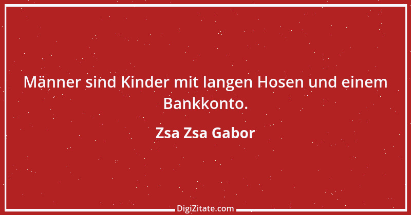 Zitat von Zsa Zsa Gabor 4