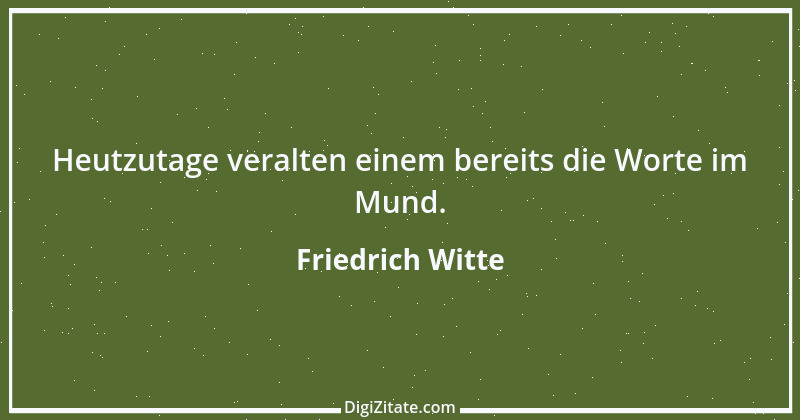 Zitat von Friedrich Witte 37