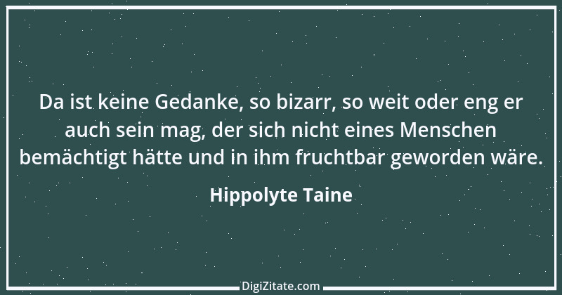 Zitat von Hippolyte Taine 22