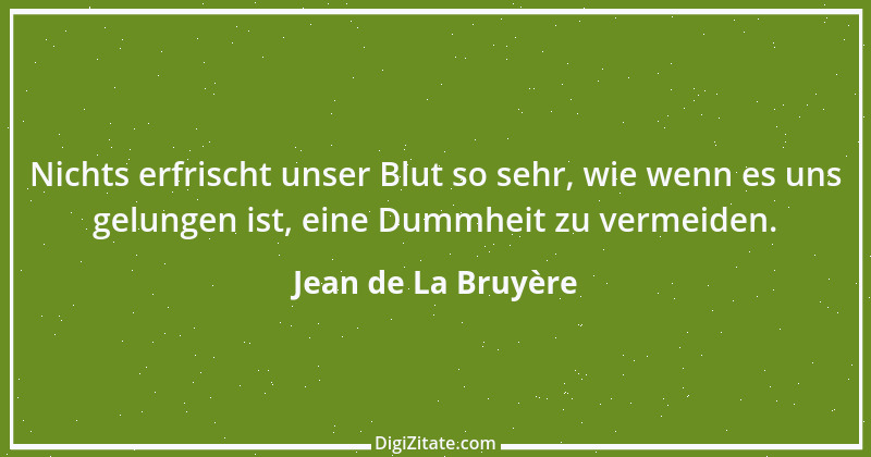 Zitat von Jean de La Bruyère 397