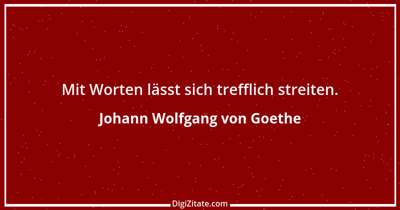 Zitat von Johann Wolfgang von Goethe 644