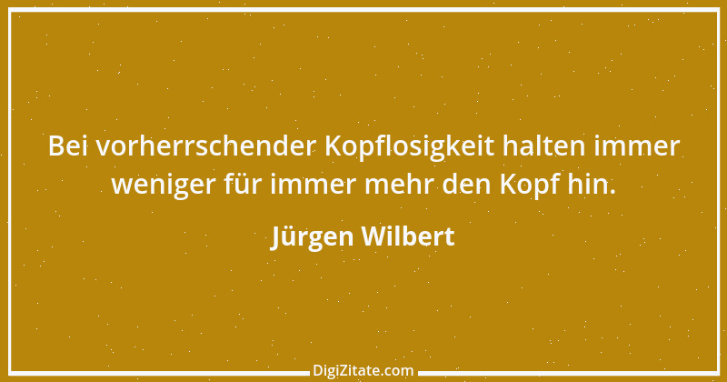 Zitat von Jürgen Wilbert 24