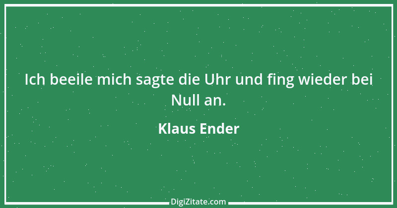 Zitat von Klaus Ender 317