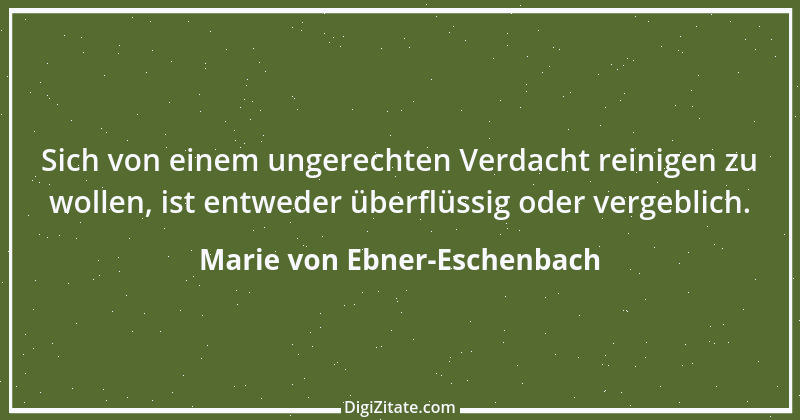 Zitat von Marie von Ebner-Eschenbach 612