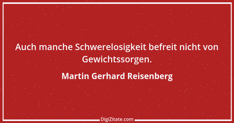 Zitat von Martin Gerhard Reisenberg 1959