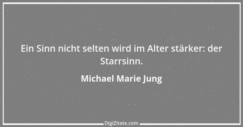 Zitat von Michael Marie Jung 211