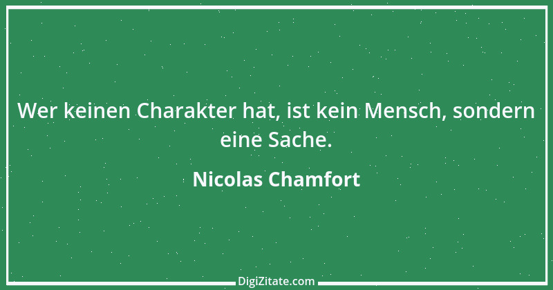 Zitat von Nicolas Chamfort 167