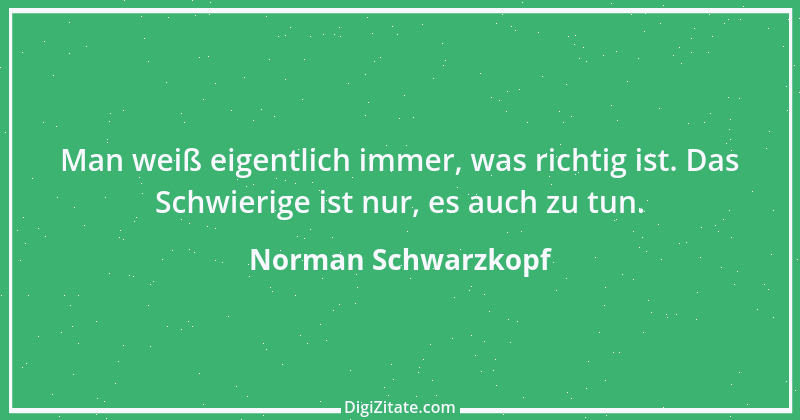 Zitat von Norman Schwarzkopf 2