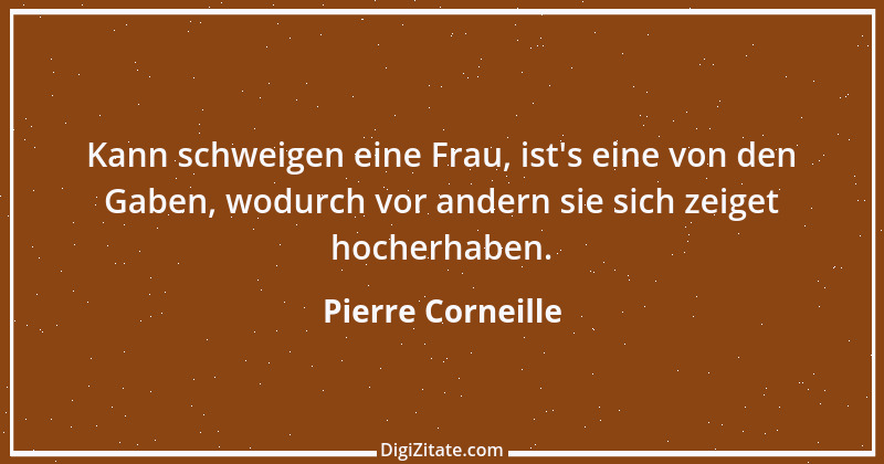 Zitat von Pierre Corneille 25