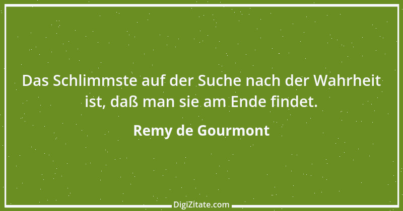 Zitat von Remy de Gourmont 14