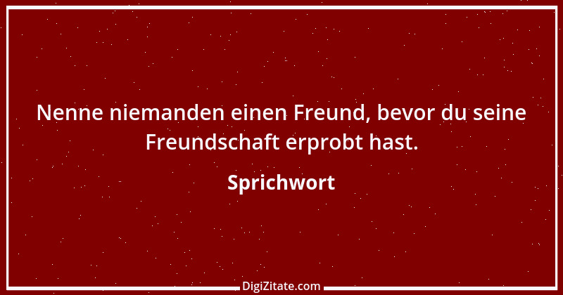 Zitat von Sprichwort 6636