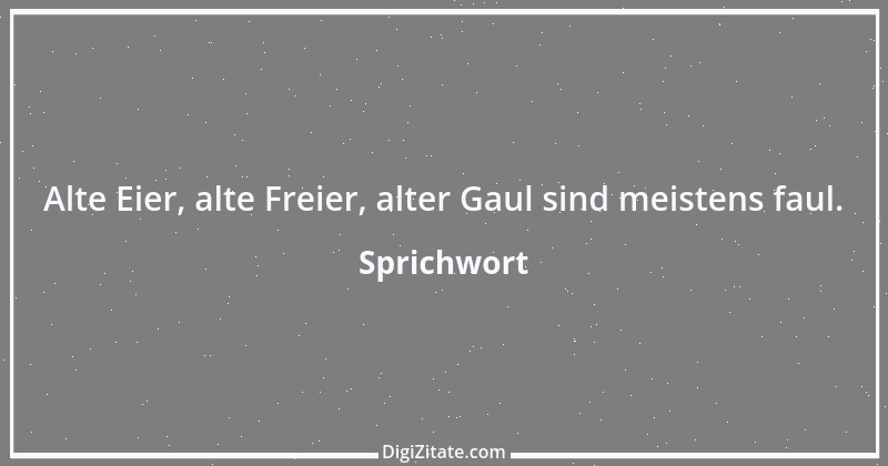 Zitat von Sprichwort 7636