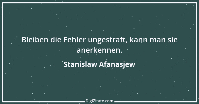 Zitat von Stanislaw Afanasjew 4