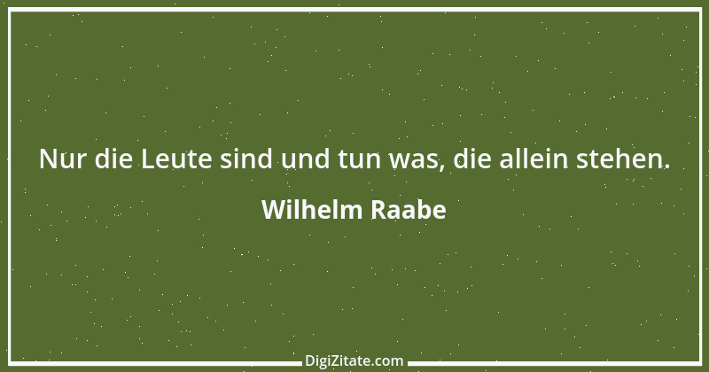 Zitat von Wilhelm Raabe 123