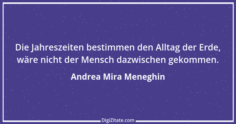 Zitat von Andrea Mira Meneghin 235