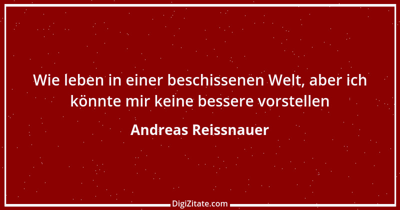 Zitat von Andreas Reissnauer 2