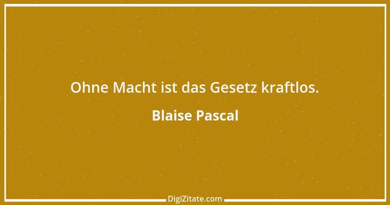 Zitat von Blaise Pascal 178