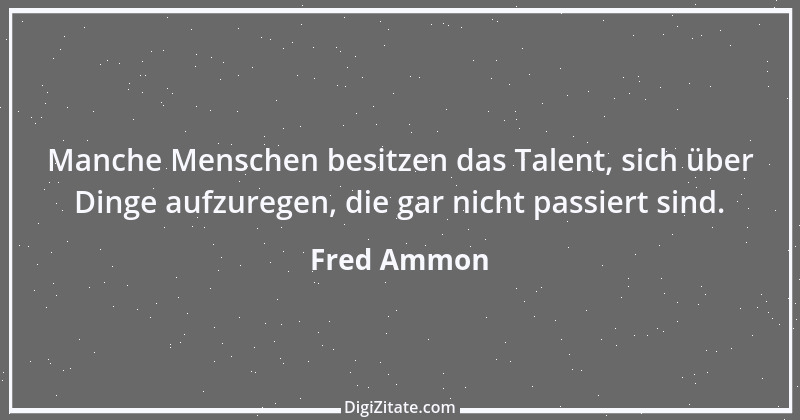 Zitat von Fred Ammon 69