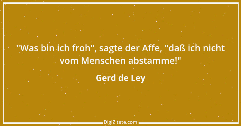 Zitat von Gerd de Ley 45