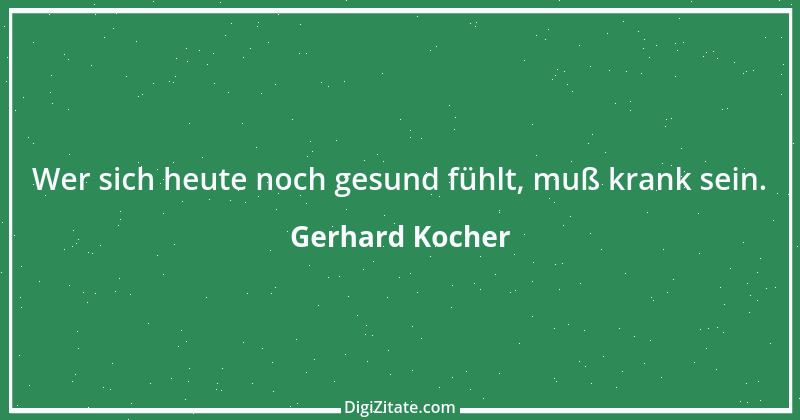 Zitat von Gerhard Kocher 154