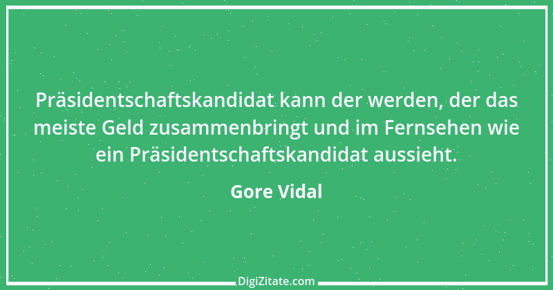 Zitat von Gore Vidal 18