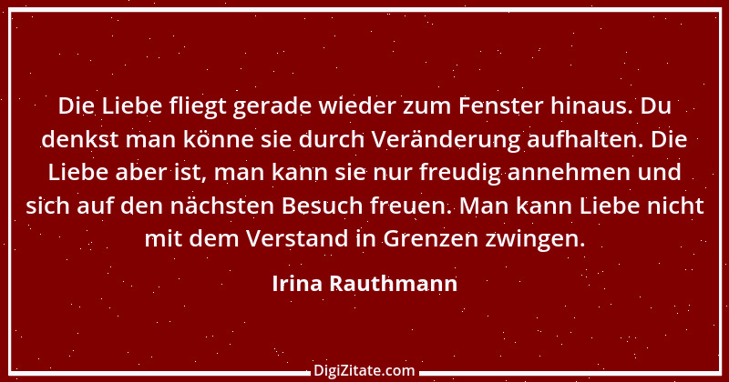 Zitat von Irina Rauthmann 172