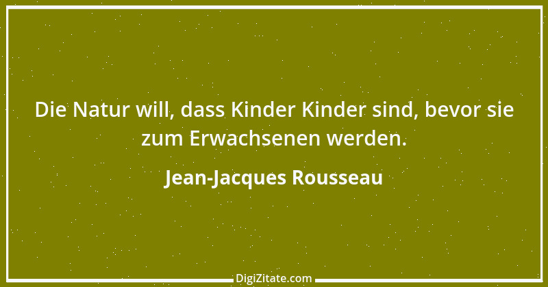 Zitat von Jean-Jacques Rousseau 232