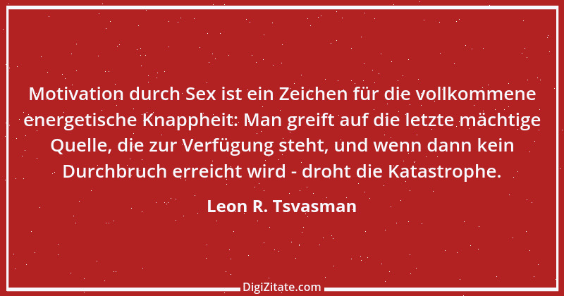 Zitat von Leon R. Tsvasman 30