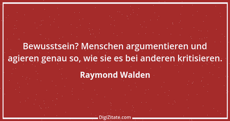 Zitat von Raymond Walden 118