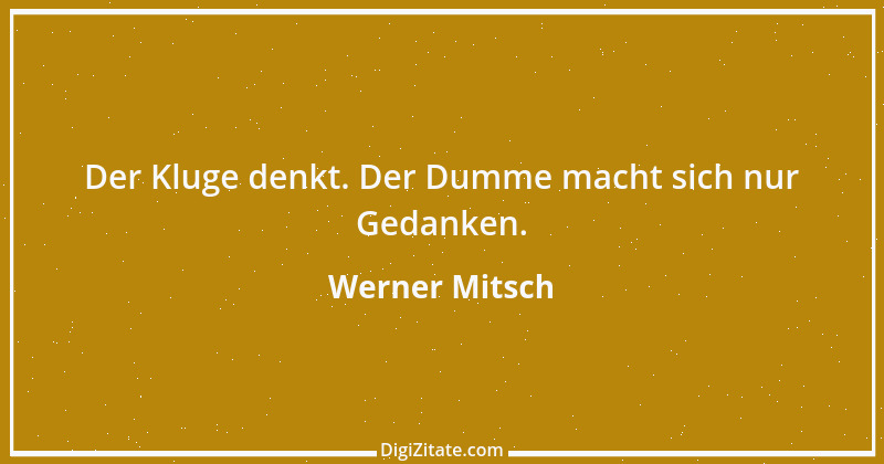 Zitat von Werner Mitsch 349