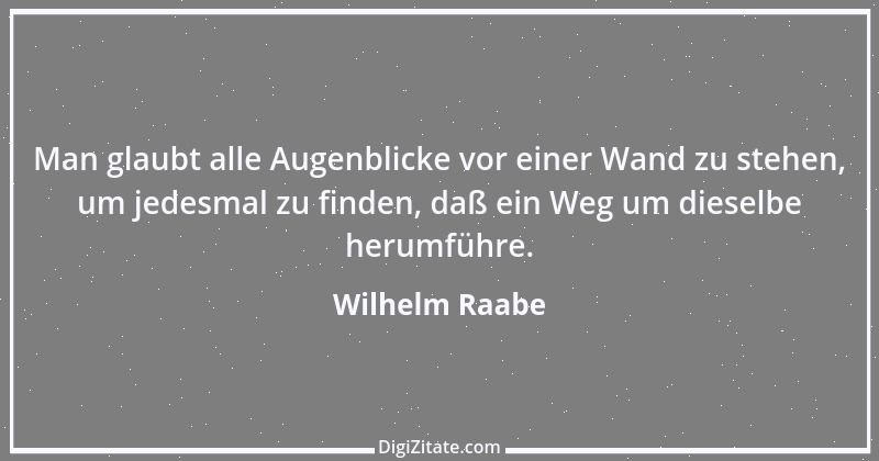 Zitat von Wilhelm Raabe 124