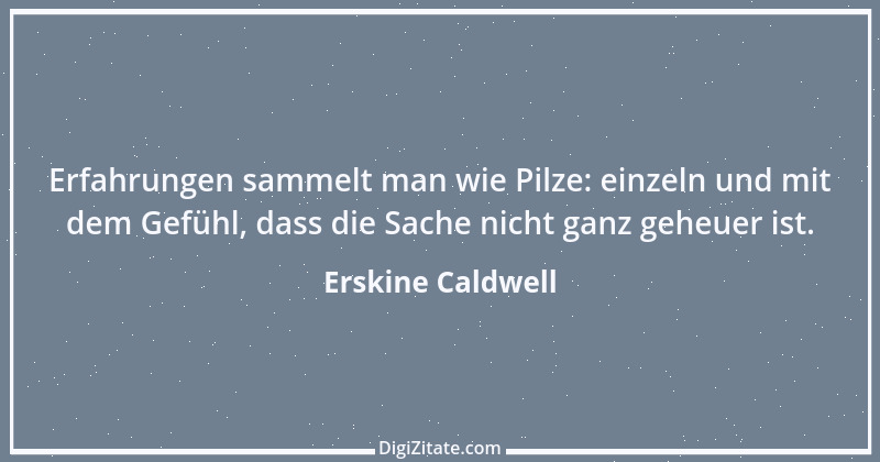 Zitat von Erskine Caldwell 3