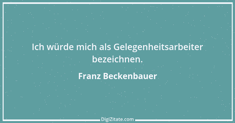 Zitat von Franz Beckenbauer 35