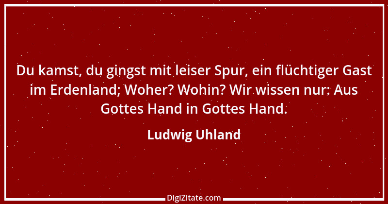 Zitat von Ludwig Uhland 21