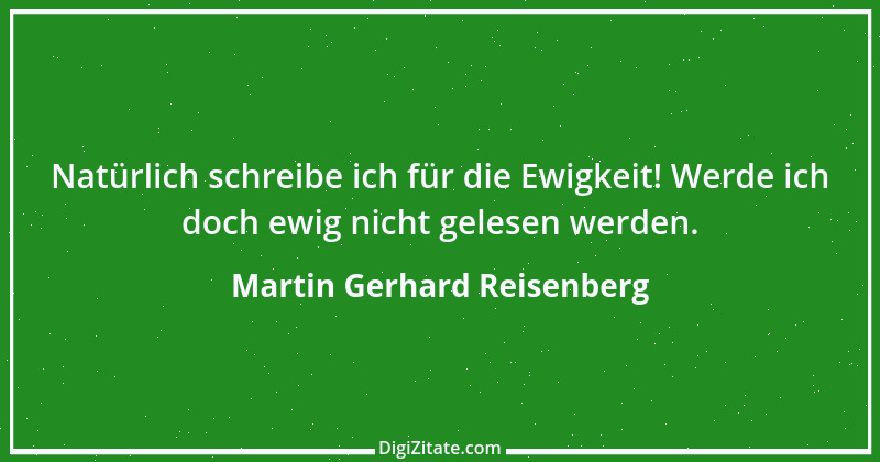 Zitat von Martin Gerhard Reisenberg 2133