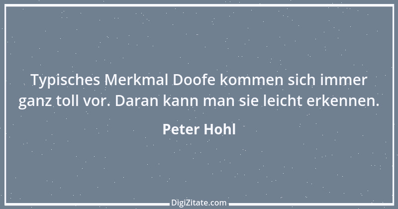 Zitat von Peter Hohl 201