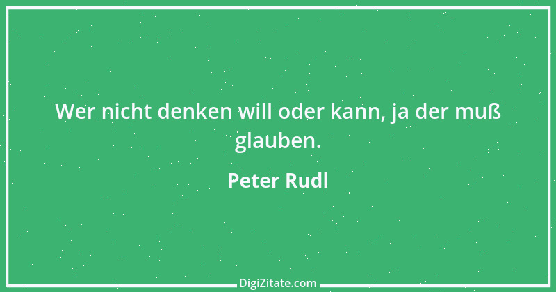 Zitat von Peter Rudl 92