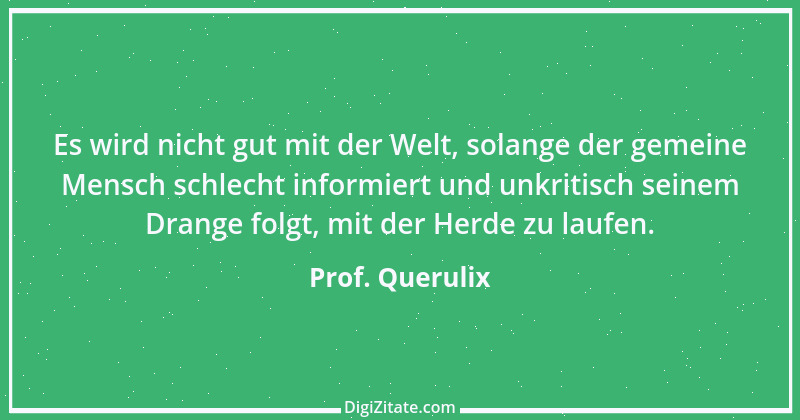 Zitat von Prof. Querulix 110