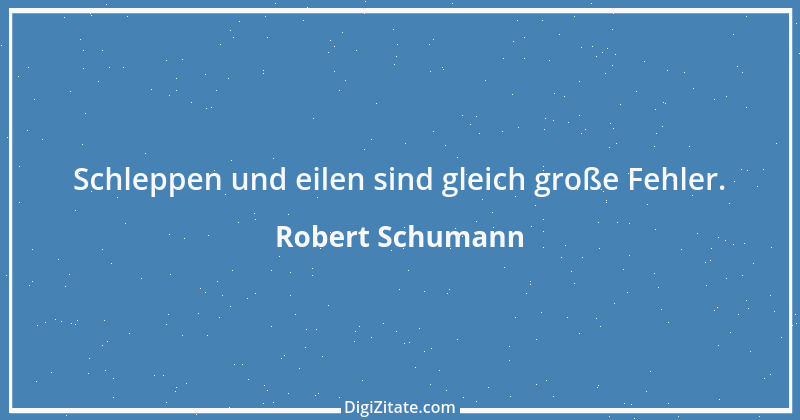 Zitat von Robert Schumann 44