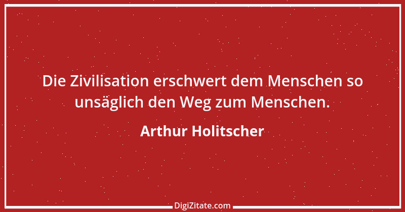 Zitat von Arthur Holitscher 3