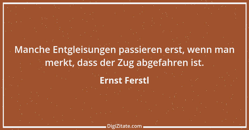 Zitat von Ernst Ferstl 1087