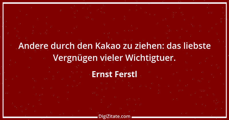 Zitat von Ernst Ferstl 87