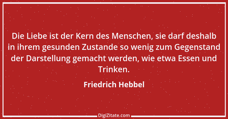 Zitat von Friedrich Hebbel 1