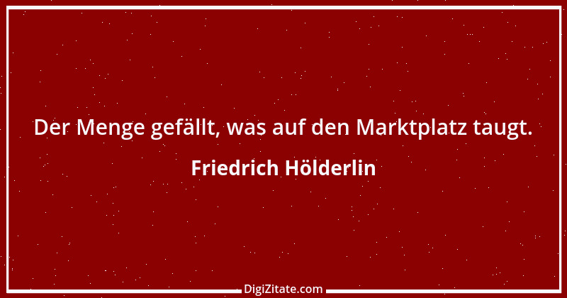 Zitat von Friedrich Hölderlin 156