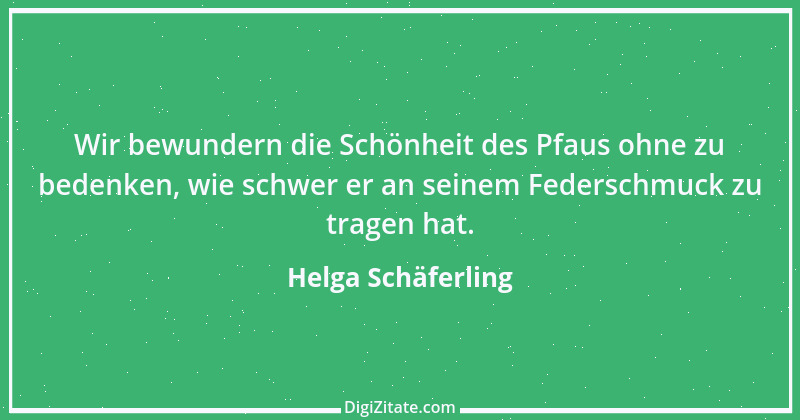 Zitat von Helga Schäferling 401