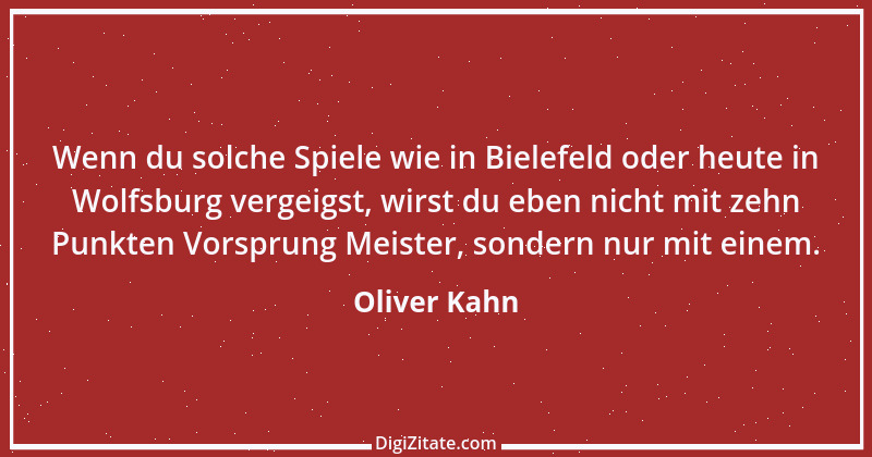 Zitat von Oliver Kahn 34